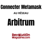 Connectez facilement votre Metamask au réseau Arbitrum !